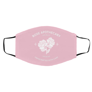 Rose Apothecary Locally Sourced Handcrafted With Care Face Mask 18