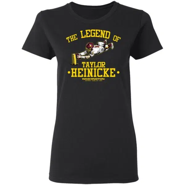 The Legend Of Taylor Heinicke Washington Football Team Shirt, Hoodie, Tank 7