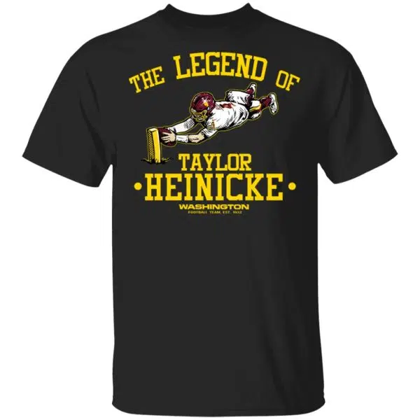 The Legend Of Taylor Heinicke Washington Football Team Shirt, Hoodie, Tank 3