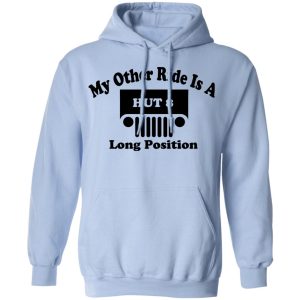 My Other Ride Is A Hut 8 Long Position Shirt, Hoodie, Tank 25