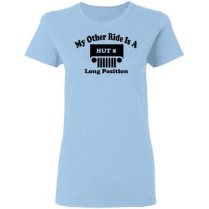 My Other Ride Is A Hut 8 Long Position Shirt, Hoodie, Tank 17