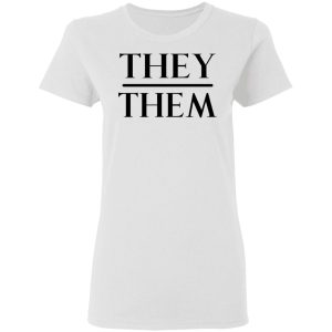 They Them Pronouns Shirt, Hoodie, Tank 18