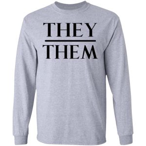 They Them Pronouns Shirt, Hoodie, Tank 20