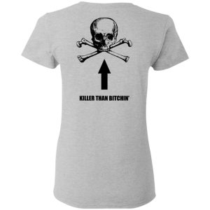 Born To Shit Forced To Wipe Killer Than Bitchin' Shirt, Hoodie, Tank 31