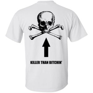 Born To Shit Forced To Wipe Killer Than Bitchin' Shirt, Hoodie, Tank 23