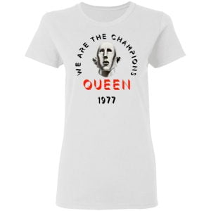 Queen We Are The Champions Queen 1977 Shirt, Hoodie, Tank 18