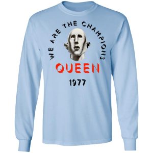 Queen We Are The Champions Queen 1977 Shirt, Hoodie, Tank 22