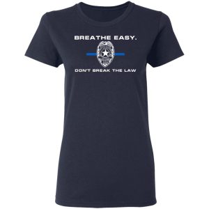 Breathe Easy Don't Break The Law Shirt, Hoodie, Tank 20