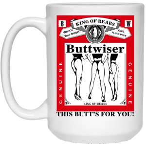 King Of Rears Buttwiser Lana Del Rey This Butt's For You Mug 5