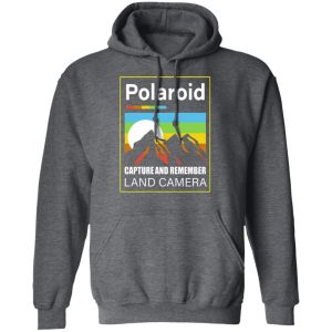 Polaroid Capture And Remember Land Camera Shirt, Hoodie, Tank 24