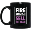 Fire Bridich Sell The Team Mug 2