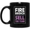 Fire Bridich Sell The Team Mug 2