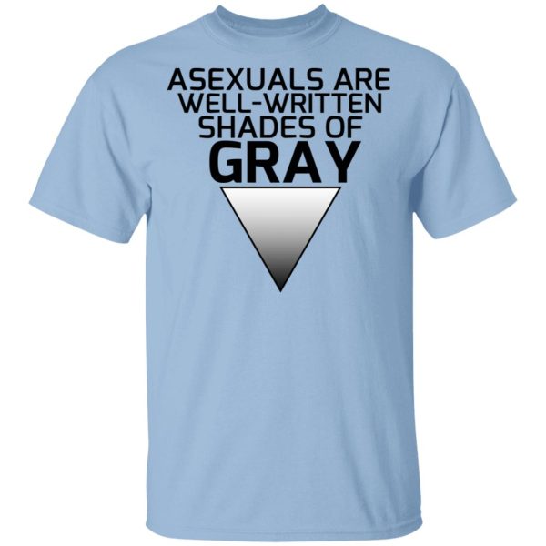 Asexuals Are Well Written Shades Of Gray Shirt, Hoodie, Tank 3