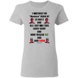 I Watched The Montero Video By Lil Nas X And All I Got Was This Lousy Shirt And Now I'm Also Gay And Love Satan Shirt, Hoodie, Tank 19