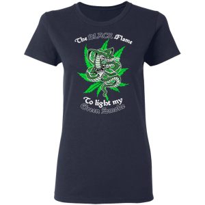 The Black Flame To Light My Green Smoke Shirt, Hoodie, Tank 20