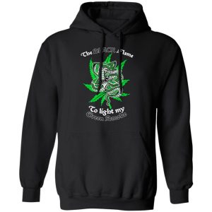 The Black Flame To Light My Green Smoke Shirt, Hoodie, Tank 22