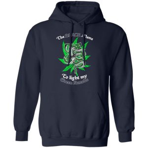 The Black Flame To Light My Green Smoke Shirt, Hoodie, Tank 23