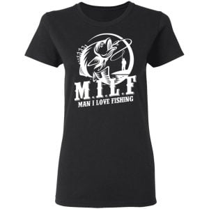 Milf Man I Love Fishing Shirt, Hoodie, Tank 8