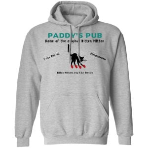 Paddy's Pub Home Of The Original Kitten Mitten Shirt, Hoodie, Tank 23