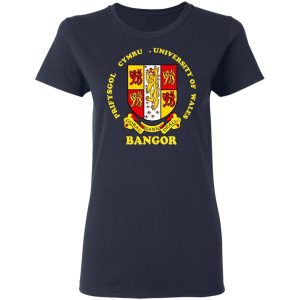 Bangor Prifysgol Cymru University Of Wales Shirt, Hoodie, Tank 20