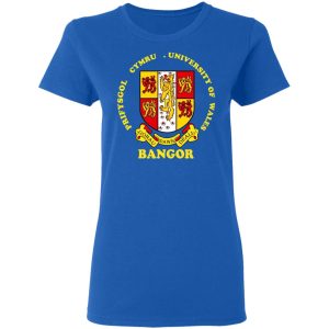 Bangor Prifysgol Cymru University Of Wales Shirt, Hoodie, Tank 21