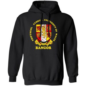 Bangor Prifysgol Cymru University Of Wales Shirt, Hoodie, Tank 22