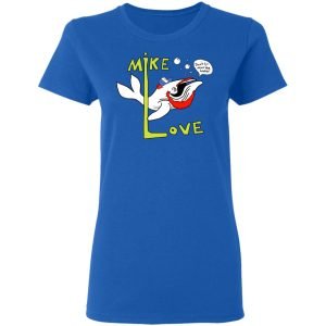 Mike Love Don't Go Near The Water The Beach Boys Shirt, Hoodie, Tank 21