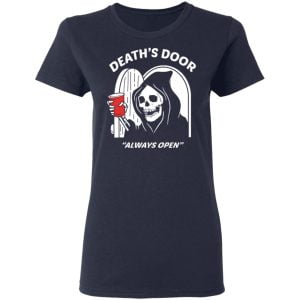 Death's Door Always Open Shirt, Hoodie, Tank 20