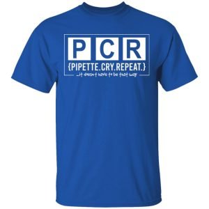 PCR Pipette Cry Repeat Shirt, Hoodie, Tank 8
