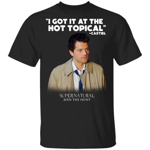 I Got It At The Hot Topical Castiel Supernatural Shirt, Hoodie, Tank 2