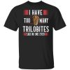 I Have Too Many Trilobites Said No One Ever Shirt, Hoodie, Tank 1