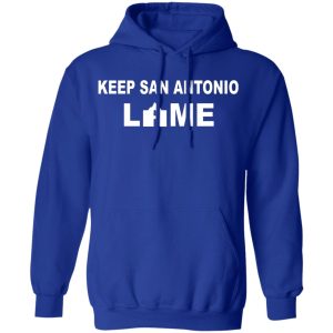 Keep San Antonio Lame Shirt, Hoodie, Tank 25