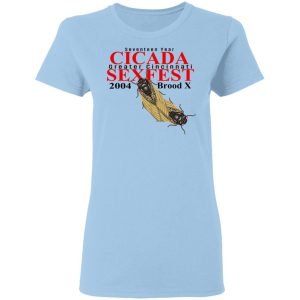 Seventeen Year Cicada Greater Cincinnati Sexfest 2004 Brood X Shirt, Hoodie, Tank 9