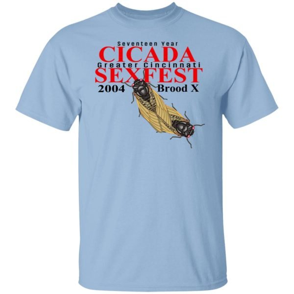 Seventeen Year Cicada Greater Cincinnati Sexfest 2004 Brood X Shirt, Hoodie, Tank 3