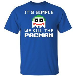 It's Simple We Kill The Pacman Joker Shirt, Hoodie, Tank 17 It's Simple We Kill The Pacman Joker Shirt, Hoodie, Tank 17