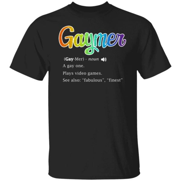 Gaymer Gaymer Noun A Gay One Plays Video Games Shirt, Hoodie, Tank 3