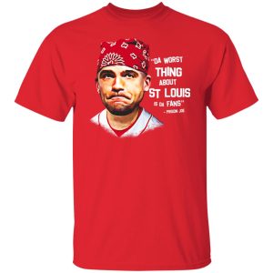 Da Worst Thing About St Louis Is Da Fans Prison Joe Shirt, Hoodie, Tank 16