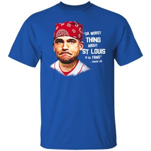 Da Worst Thing About St Louis Is Da Fans Prison Joe Shirt, Hoodie, Tank 17