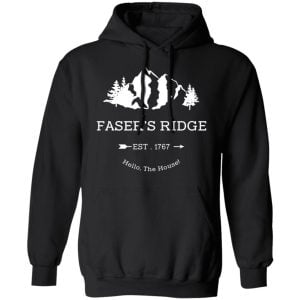 Faser's Ridge Est 1767 Hello The House Shirt, Hoodie, Tank 22