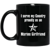 I Serve My Country Proudly As An Marine Girlfriend Mug 1