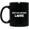 Keep San Antonio Lame Mug 2