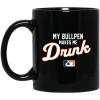 My Bullpen Makes Me Drunk Mug 1