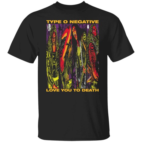 Type O Negative Love You To Death Shirt, Hoodie, Tank 3