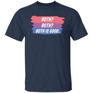 Both Both Both Is Good Bisexual Pride Shirt, Hoodie, Tank 16