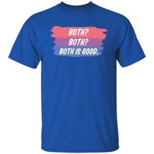 Both Both Both Is Good Bisexual Pride Shirt, Hoodie, Tank 17