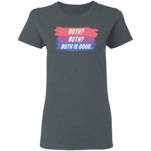 Both Both Both Is Good Bisexual Pride Shirt, Hoodie, Tank 19
