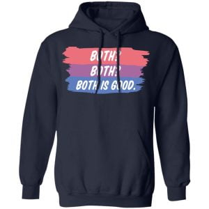 Both Both Both Is Good Bisexual Pride Shirt, Hoodie, Tank 23