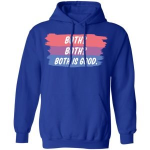Both Both Both Is Good Bisexual Pride Shirt, Hoodie, Tank 25