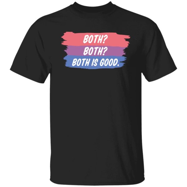 Both Both Both Is Good Bisexual Pride Shirt, Hoodie, Tank 3