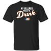 My Bullpen Makes Me Drunk Shirt, Hoodie, Tank 1